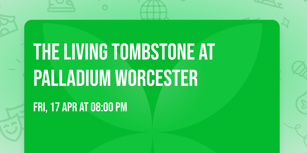 The Living Tombstone at Palladium Worcester