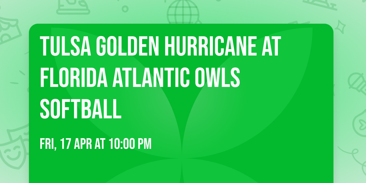 Tulsa Golden Hurricane at Florida Atlantic Owls Softball