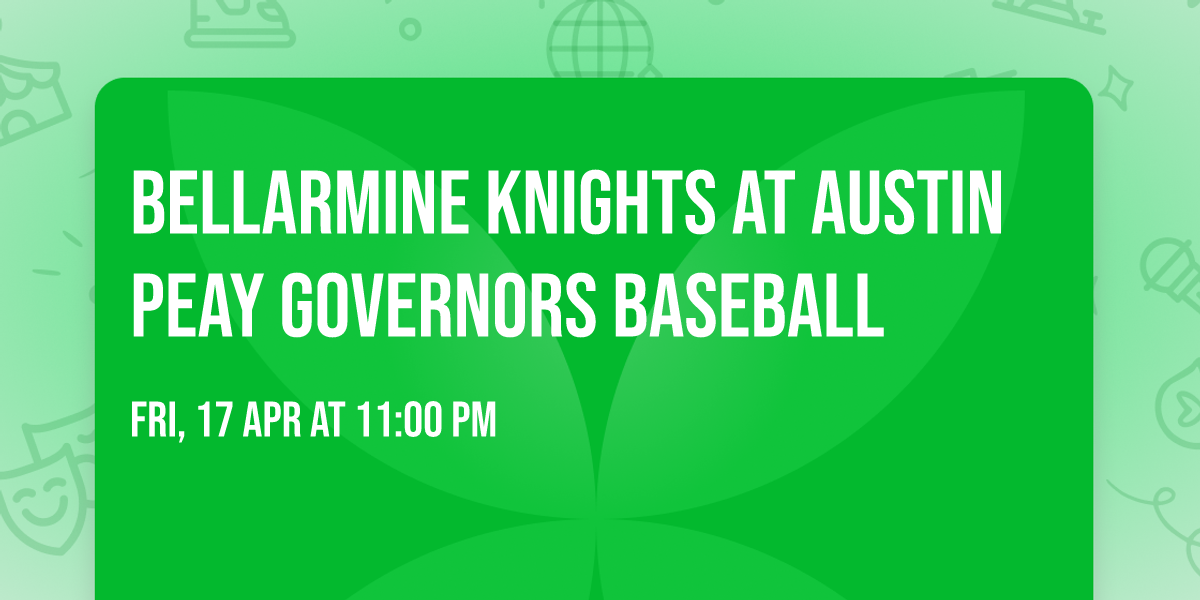 Bellarmine Knights at Austin Peay Governors Baseball