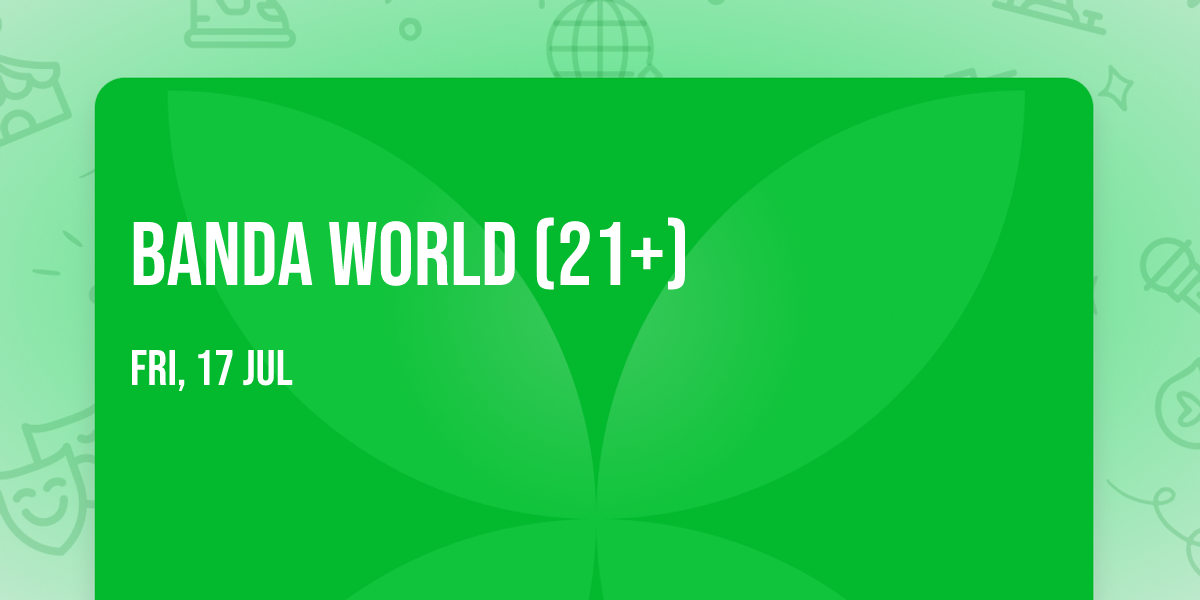 Banda World (21+)