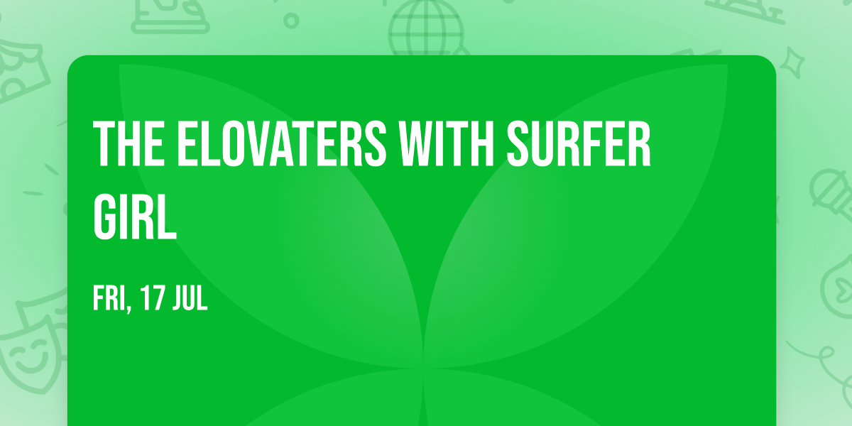 The Elovaters with Surfer Girl