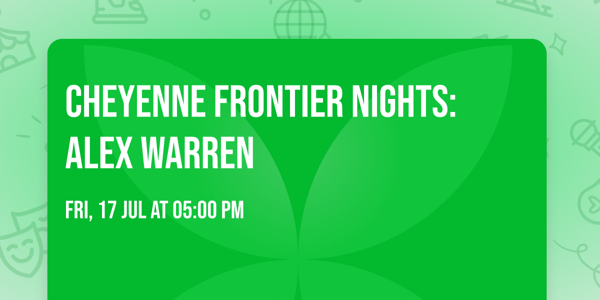 Cheyenne Frontier Nights: Alex Warren