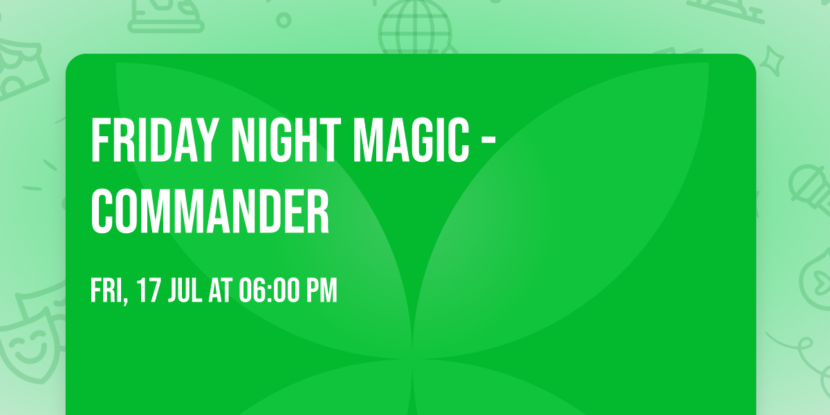 Friday Night Magic - Commander