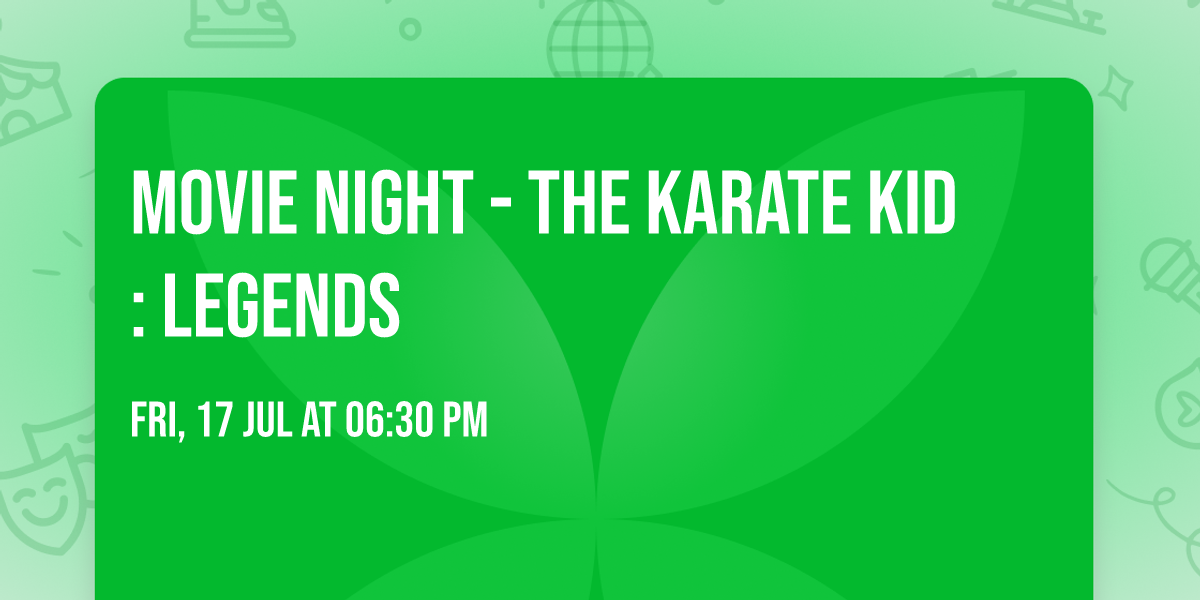 Movie Night - The Karate Kid: Legends