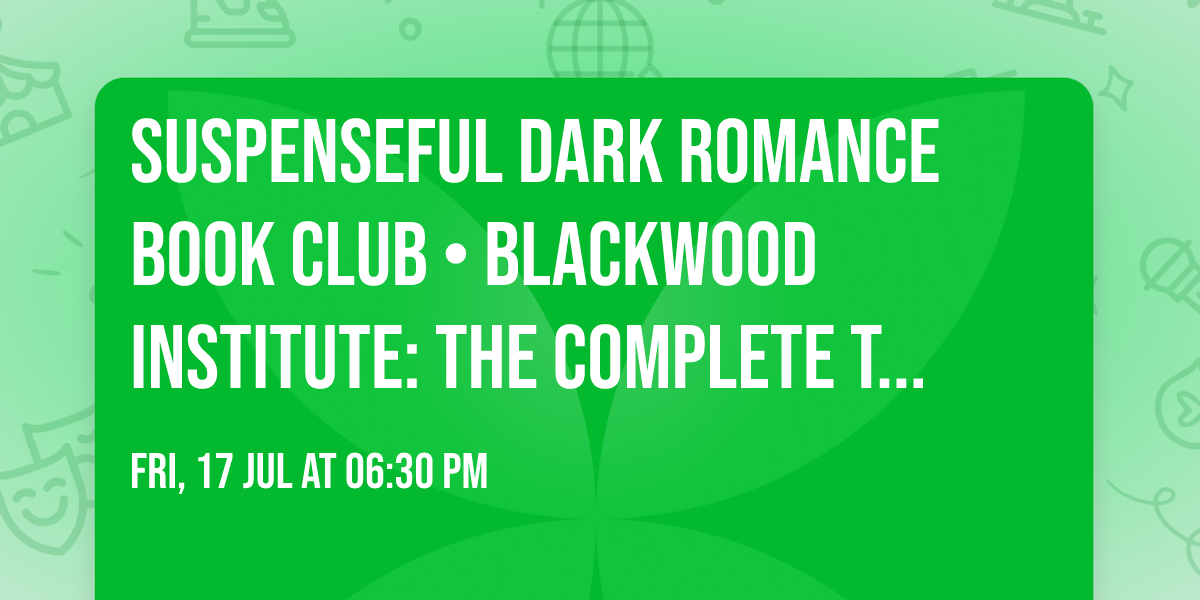 Suspenseful Dark Romance Book Club \u2022 Blackwood Institute: The Complete Trilogy \u2022 J Rose