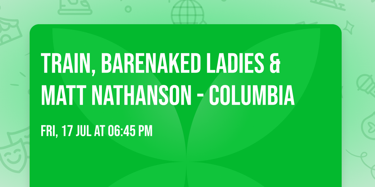 Train, Barenaked Ladies & Matt Nathanson - Columbia