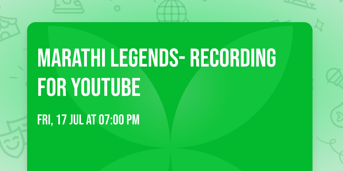 Marathi Legends- Recording For Youtube