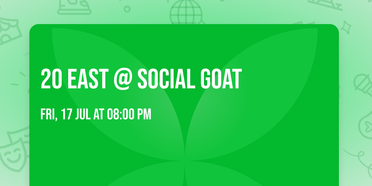 20 East @ Social Goat