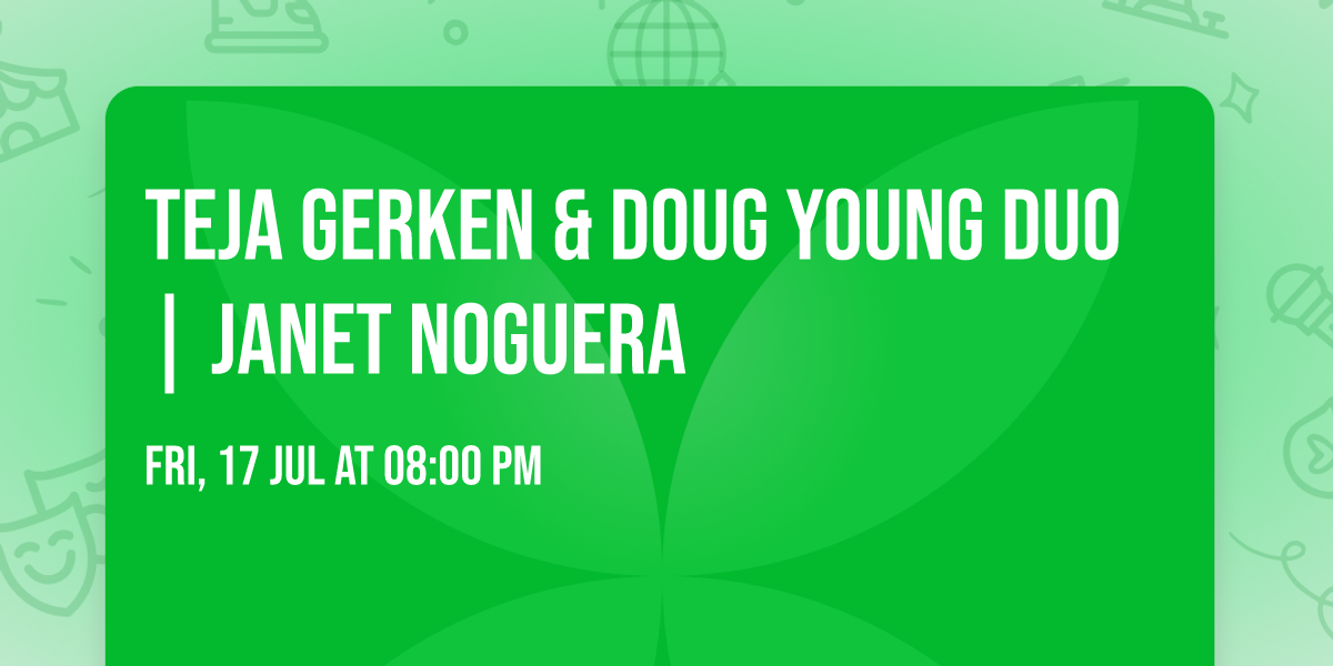 Teja Gerken & Doug Young Duo | Janet Noguera