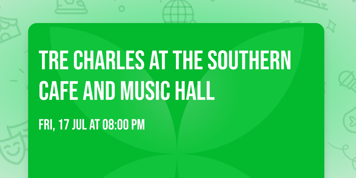 Tre Charles at The Southern Cafe and Music Hall