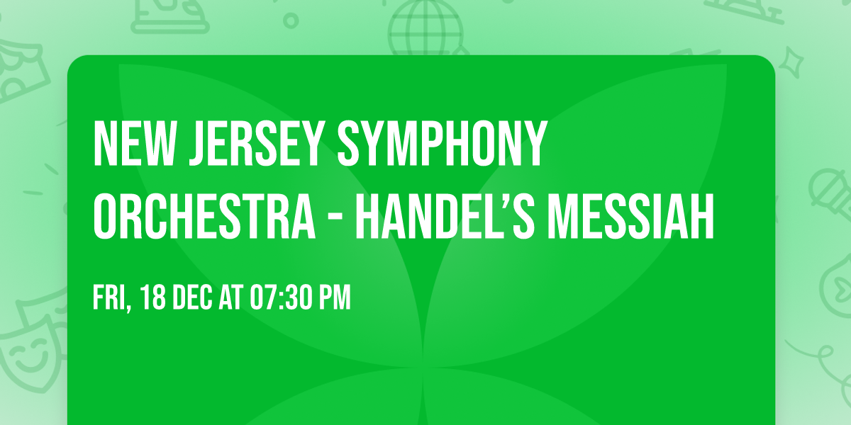 New Jersey Symphony Orchestra - Handel\u2019s Messiah
