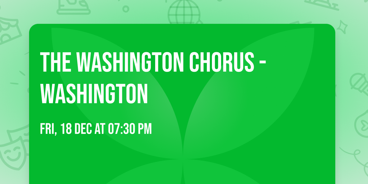 The Washington Chorus - Washington