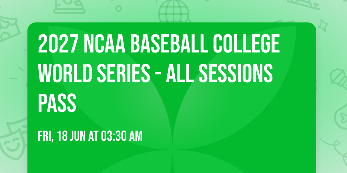 2027 NCAA Baseball College World Series - All Sessions Pass