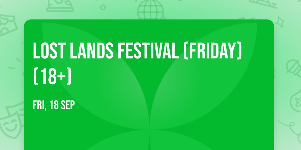 Lost Lands Festival (Friday) (18+)