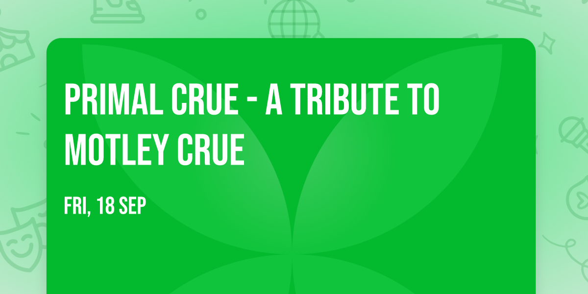 Primal Crue - A Tribute to Motley Crue