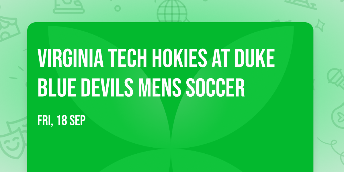 Virginia Tech Hokies at Duke Blue Devils Mens Soccer