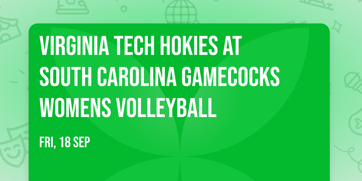 Virginia Tech Hokies at South Carolina Gamecocks Womens Volleyball