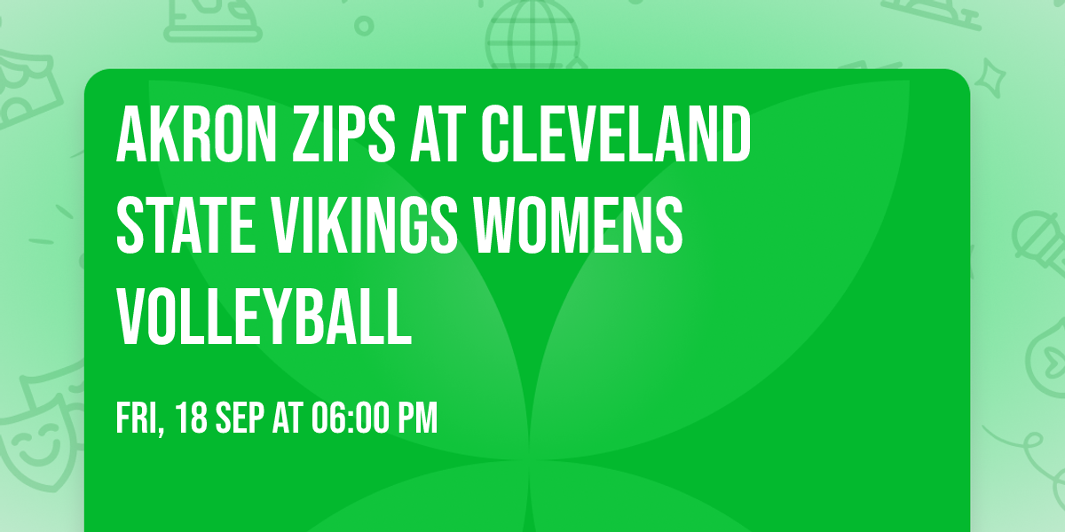 Akron Zips at Cleveland State Vikings Womens Volleyball