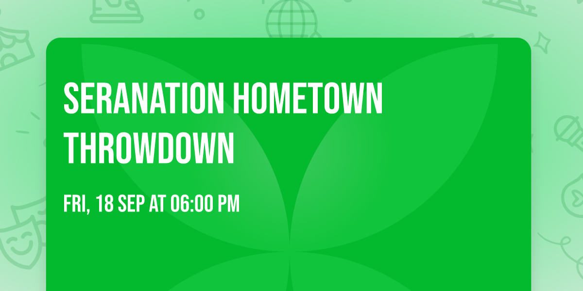 Seranation Hometown Throwdown