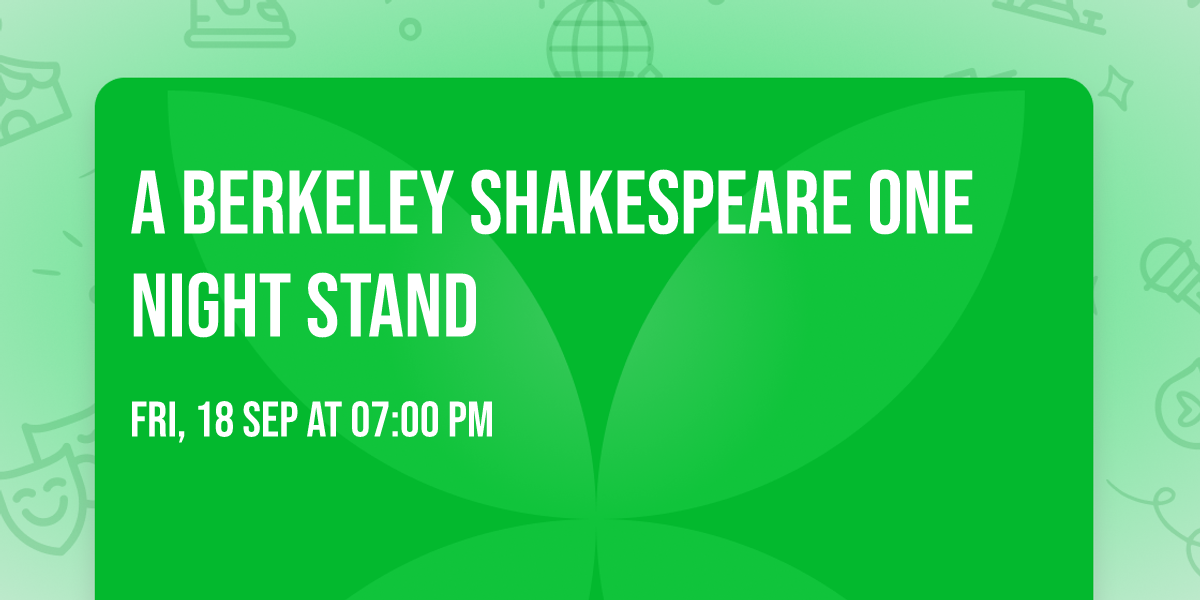 A Berkeley Shakespeare One Night Stand