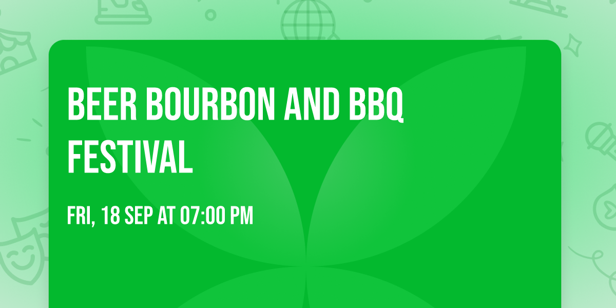Beer  Bourbon and BBQ Festival