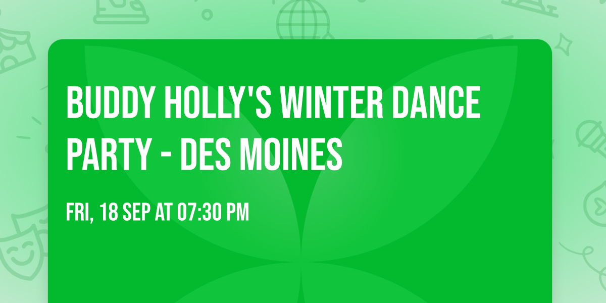 Buddy Holly's Winter Dance Party - Des Moines
