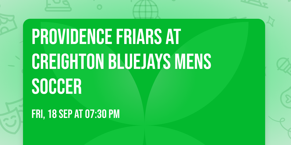 Providence Friars at Creighton Bluejays Mens Soccer