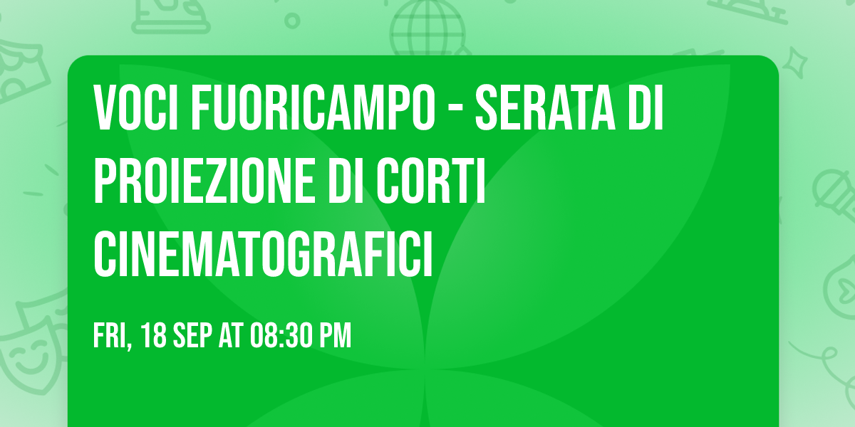 Voci Fuoricampo - Serata di proiezione di Corti Cinematografici