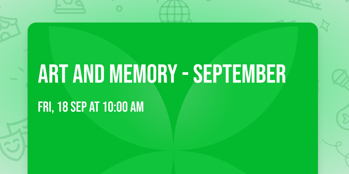 Art and Memory - September