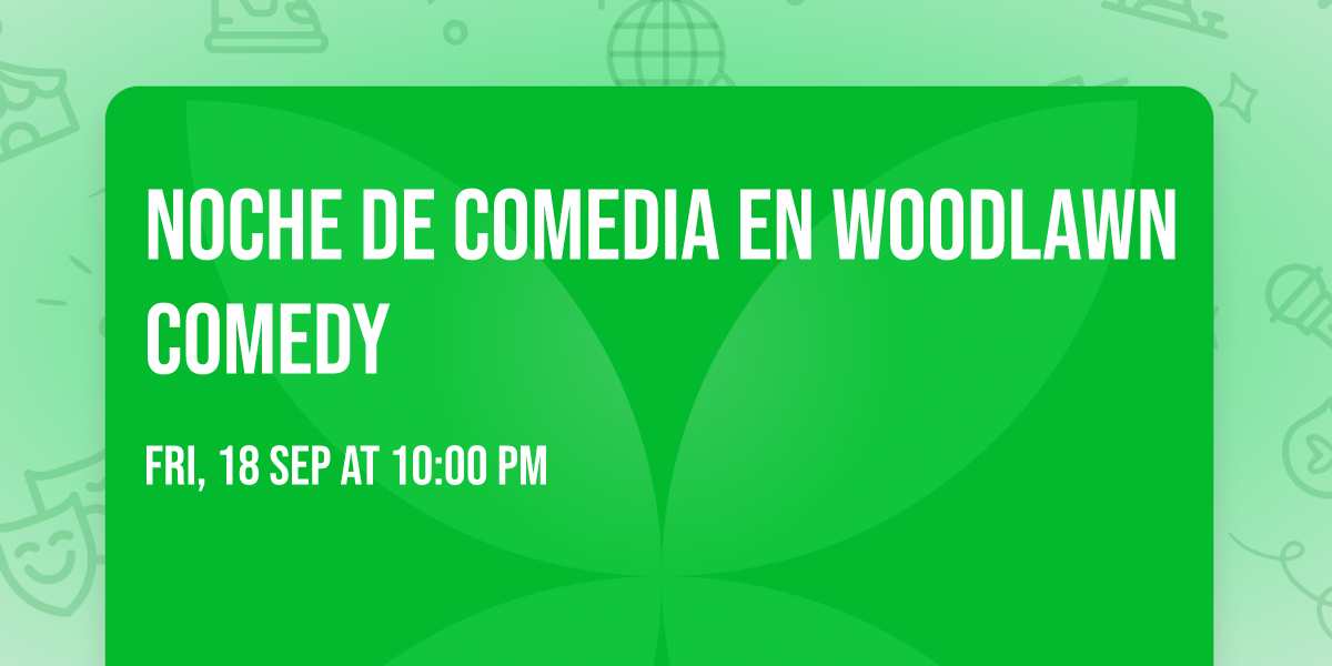 NOCHE DE COMEDIA EN WOODLAWN COMEDY