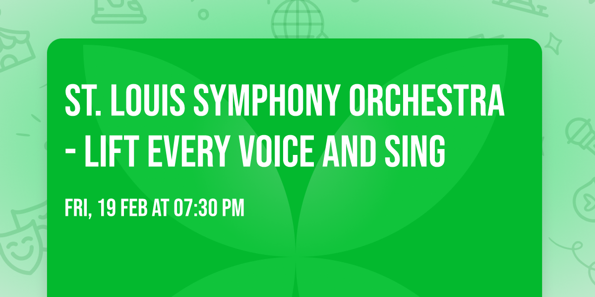 St. Louis Symphony Orchestra - Lift Every Voice and Sing