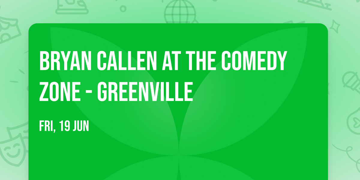 Bryan Callen at The Comedy Zone - Greenville