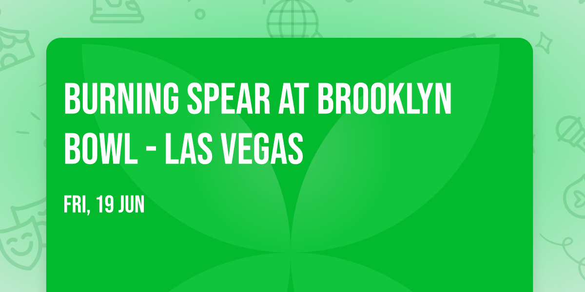 Burning Spear at Brooklyn Bowl - Las Vegas