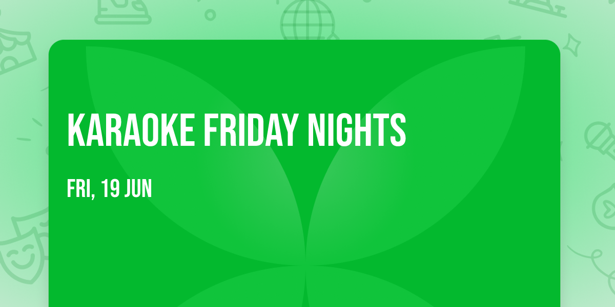 Karaoke Friday Nights