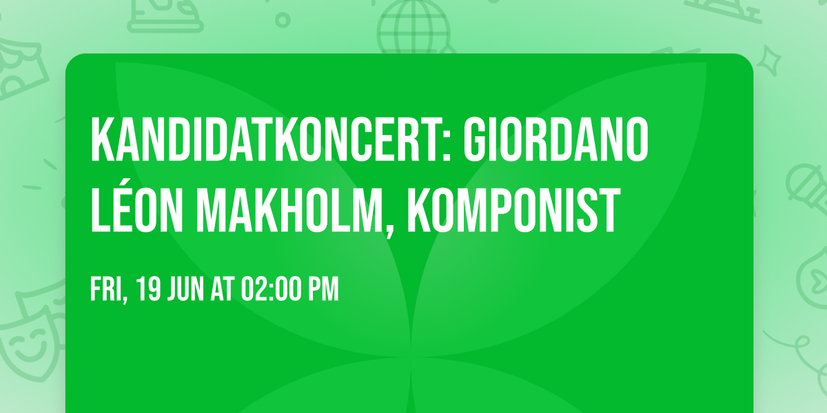 Kandidatkoncert: Giordano L\u00e9on Makholm, komponist