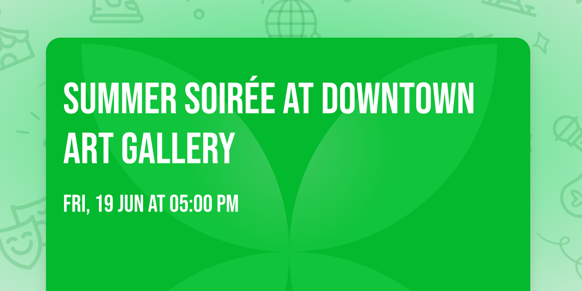 Summer Soir\u00e9e at Downtown Art Gallery 