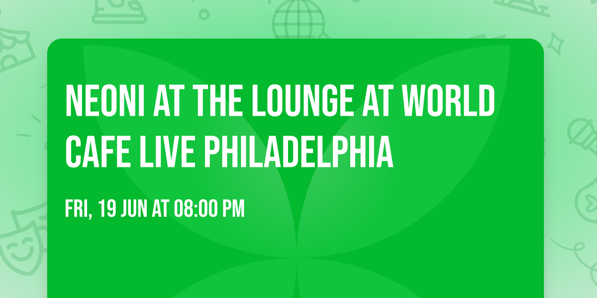 Neoni at The Lounge at World Cafe Live Philadelphia