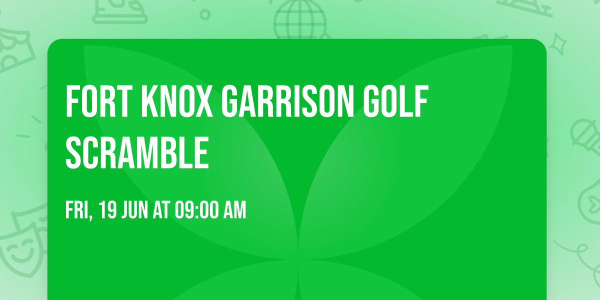 Fort Knox Garrison Golf Scramble