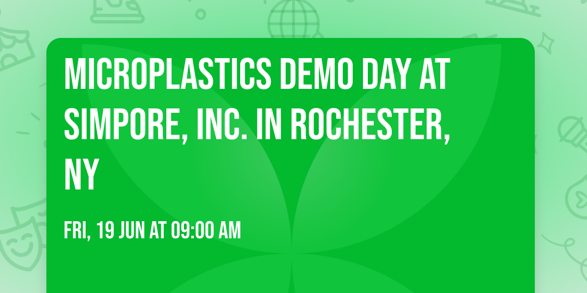 Microplastics Demo Day at SiMPore, Inc. in Rochester, NY