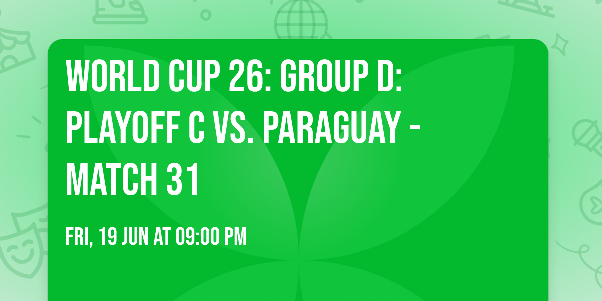 World Cup 26: Group D: Playoff C vs. Paraguay - Match 31