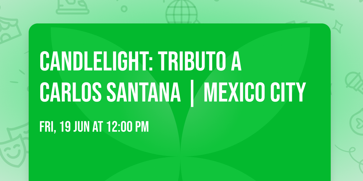 Candlelight: Tributo a Carlos Santana | Mexico City