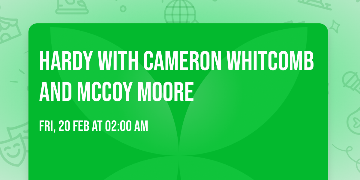 Hardy with Cameron Whitcomb and McCoy Moore