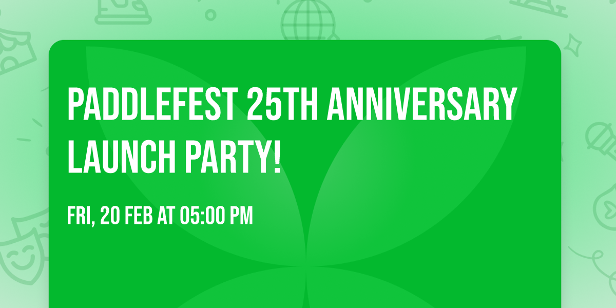 Paddlefest 25th anniversary launch party!