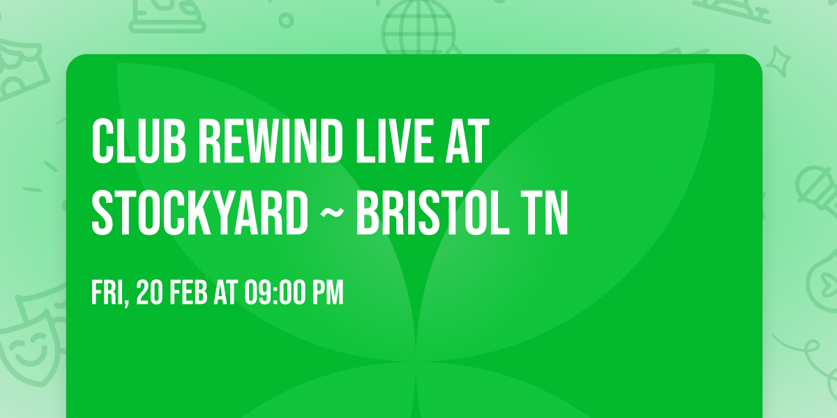  Club Rewind live at Stockyard ~ Bristol TN 