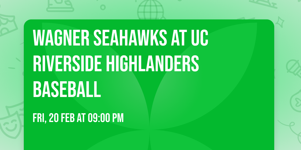 Wagner Seahawks at UC Riverside Highlanders Baseball
