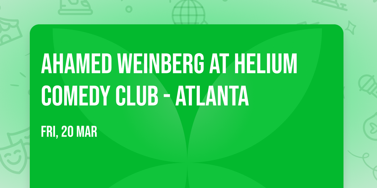 Ahamed Weinberg at Helium Comedy Club - Atlanta