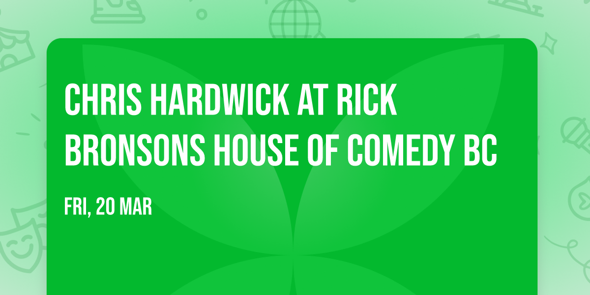 Chris Hardwick at Rick Bronsons House of Comedy BC