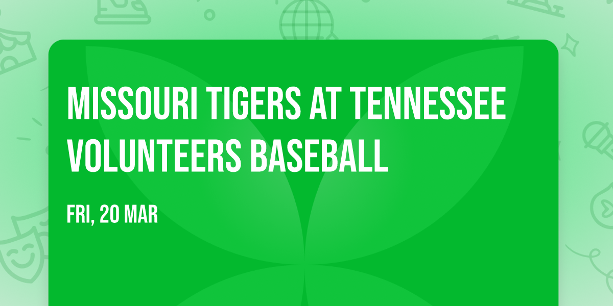 Missouri Tigers at Tennessee Volunteers Baseball