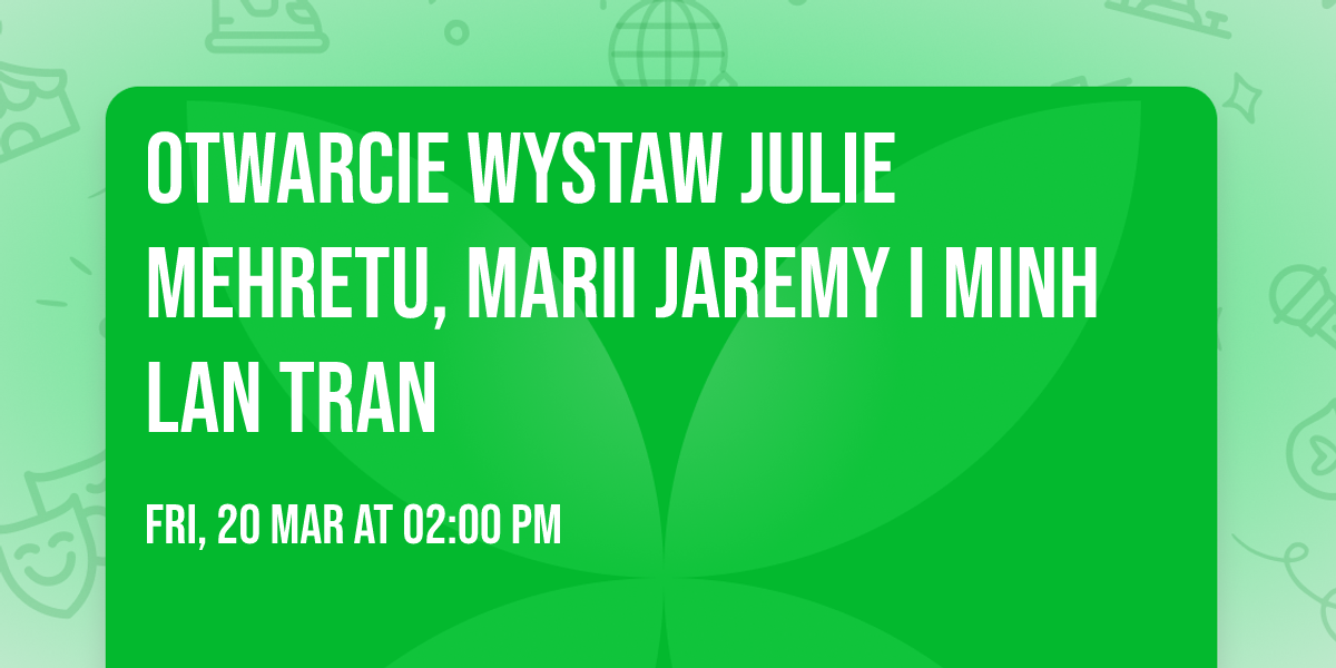 Otwarcie wystaw \ud83d\udda4 Julie Mehretu, Marii Jaremy i Minh Lan Tran