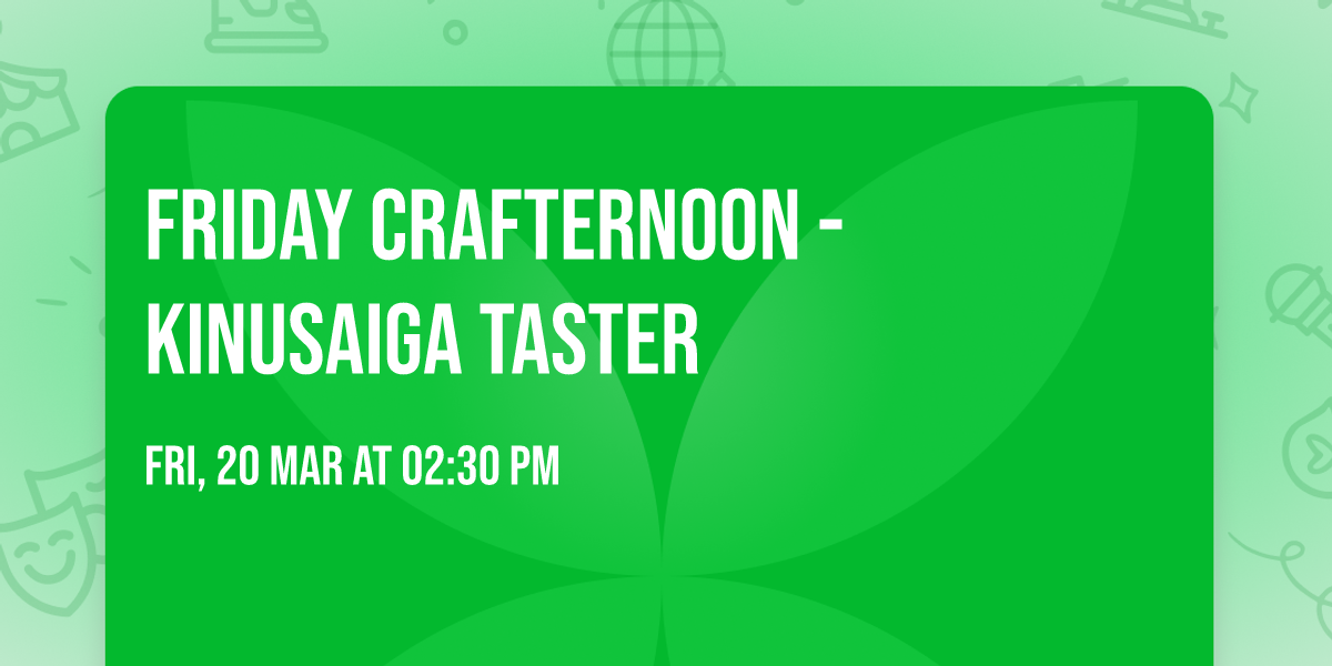 Friday Crafternoon - Kinusaiga Taster